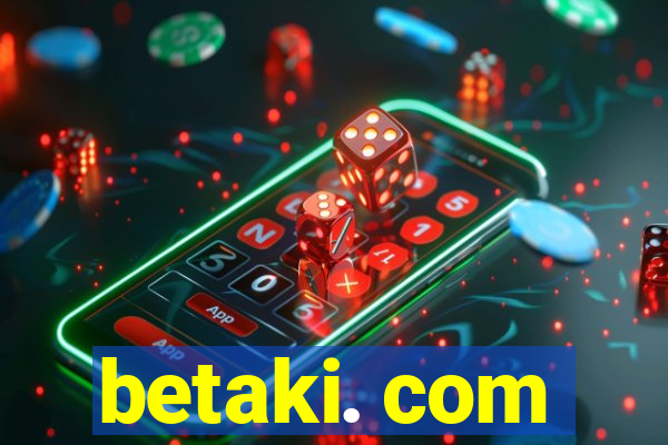 betaki. com